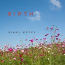Rianu Keevs - Birth