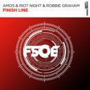 Amos & Riot Night & Robbie Graham - Finish Line (Original Mix)