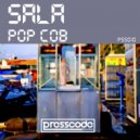 Sala - Pop Cob (Original Mix)
