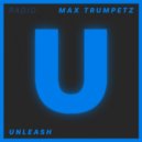 Max Trumpetz - Unleash