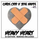 Chris Odd & Jess Hayes - Heavy Heart (French Riviera  Remix)