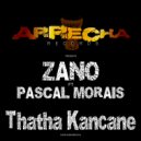 Zano ft Pascal Morais - Thatha Kancane