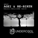 Agei, Re-Birth - Welcome Back (Original Mix)