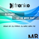 Dj Franko - Let The Music Play