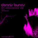 Dennis Bunas - Sin Descansar (Original Mix)