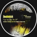 Doublekick - Can You Hear Me