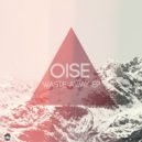 Oise - This Town Never Sleep