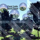 Pavel Yudin - Spirit Planet (Original Mix)