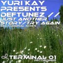 Yuri Kay Presents DefTunez - Try Again (Original Mix)