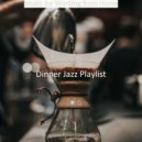 Dinner Jazz Playlist - Urbane Instrumental for Staying at Home ()