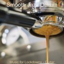 Smooth Jazz Deluxe - Sounds for Cooking at Home