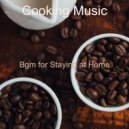 Cooking Music - Atmosphere for Staying at Home ()