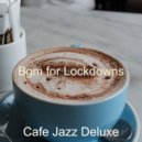 Cafe Jazz Deluxe - Fun Moments for Social Distancing ()