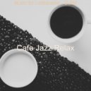 Cafe Jazz Relax - Vibes for Work from Home ()