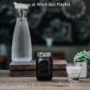 Focus at Work Jazz Playlist - Vibe for Work from Home ()