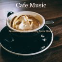 Cafe Music - Sublime Moment for Social Distancing ()