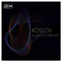 Koslov - Dub Storm