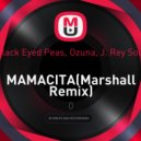 Black Eyed Peas, Ozuna, J. Rey Soul - MAMACITA