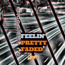DJ Ambiguous - Feelin\' Pretty Faded ()