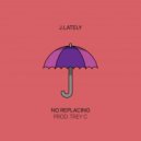 J.Lately - No Replacing (Original Mix)