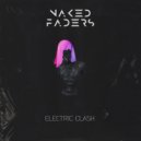 Naked Faders - Electric Clash (Original Mix)