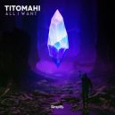 Titomahi - All I Want ()