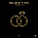 King Arthur & Kwesi - I Found You (feat. Kwesi) (Extended Version)