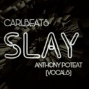Carlbeats & Anthony Poteat - Slay It