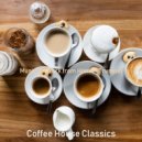 Coffee House Classics - Moment for Social Distancing ()