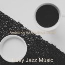 Easy Jazz Music - Subtle Bgm for Working at Cafes ()