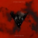 Stereo Matter - Лёгкие чувства (Original Mix)