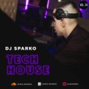DJ SPARKO - TECH HOUSE (VOL.24)