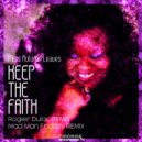 Miss Autumn Leaves & Mad Man Factory - Keep The faith (Mad Man Factory Remix)