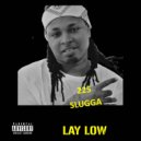 225 Slugga - Lay Low (Original Mix)
