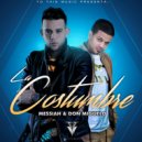 Messiah & Don Miguelo - La Costumbre