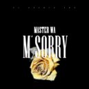 Master Wa - I\'m Sorry (Original Mix)