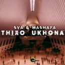 Sva & Mashaya - Thixo Ukhona (Original Mix)