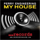Perry Engineering - My House ()