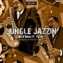 Wex Nmo  &  TUZee  - Jungle Jazzin (feat. TUZee) (Vee Soul Remix)