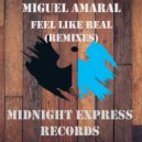 Miguel Amaral & 4 da people - Feel like real (4 da people Remix)