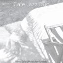 Cafe Jazz Duo - Exciting Jazz Piano - Ambiance for Sleeping