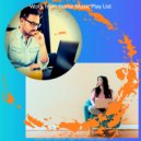 Work from Home Music Play List - Wonderful Backdrop for Working from Home ()