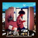 Downtempo Work from Home Music - High Class Quarantine