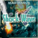 Mad Magus - Shock Wave (Version)