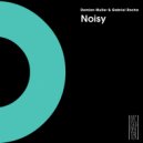 Demian Muller & Gabriel Rocha - Noisy (Original Mix)