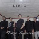 Lirig - Bukan Karenamu