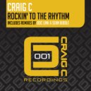Craig C - Rockin' To The Rhythm