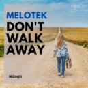MeloTek - Don\'t Walk Away (InstruDub)