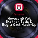 Gazapizm - Heyecani Yok