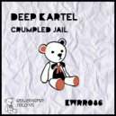 Deep Kartel - Crumpled Jail (Original mix)